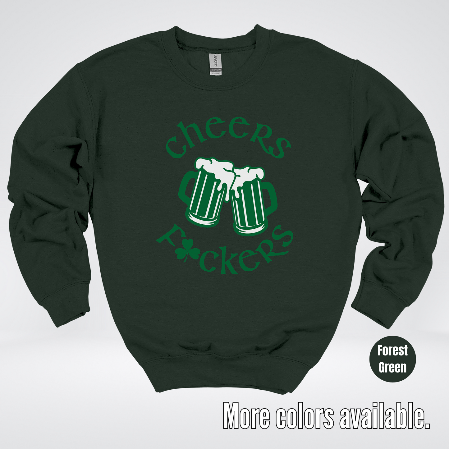Cheers F’ers– Saint Patrick’s Day Crewneck Sweatshirt