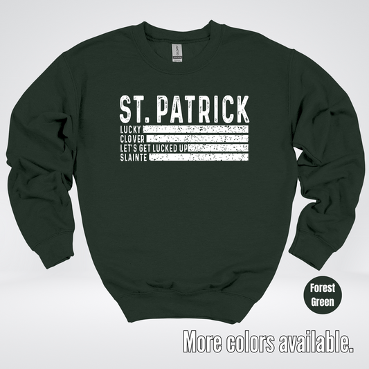 Lucky Clover Let's Get Lucked Up Slainte - White Design – Saint Patrick's Day Crewneck Sweatshirt