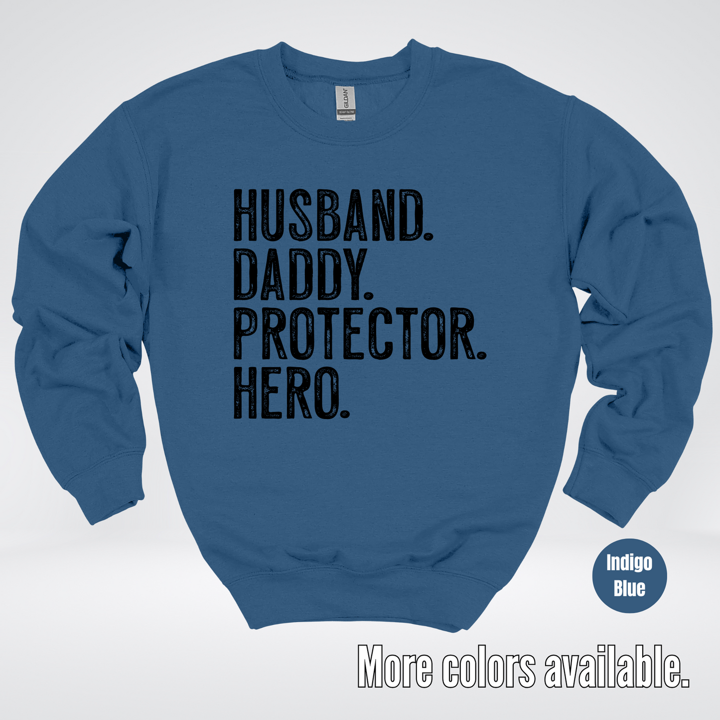 Husband Daddy Protector Hero - Black Design – Father’s Day Crewneck Sweatshirt