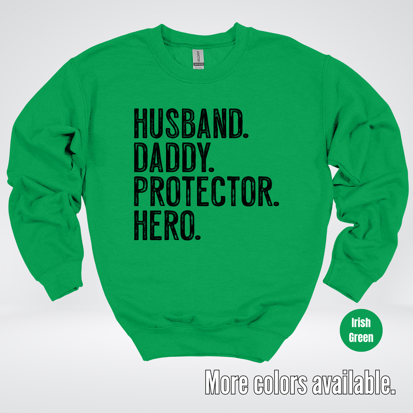 Husband Daddy Protector Hero - Black Design – Father’s Day Crewneck Sweatshirt