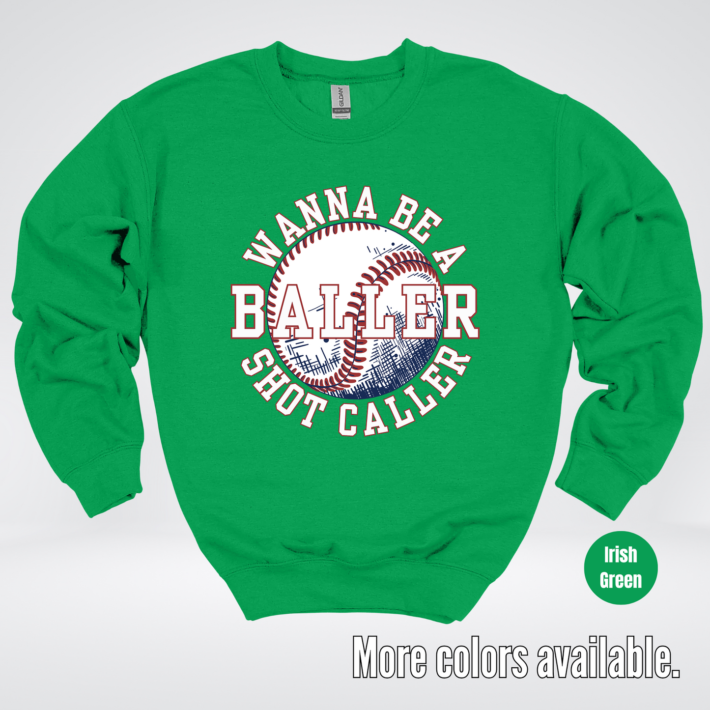 Wanna Be A Baller Shot Caller Crewneck Sweatshirt