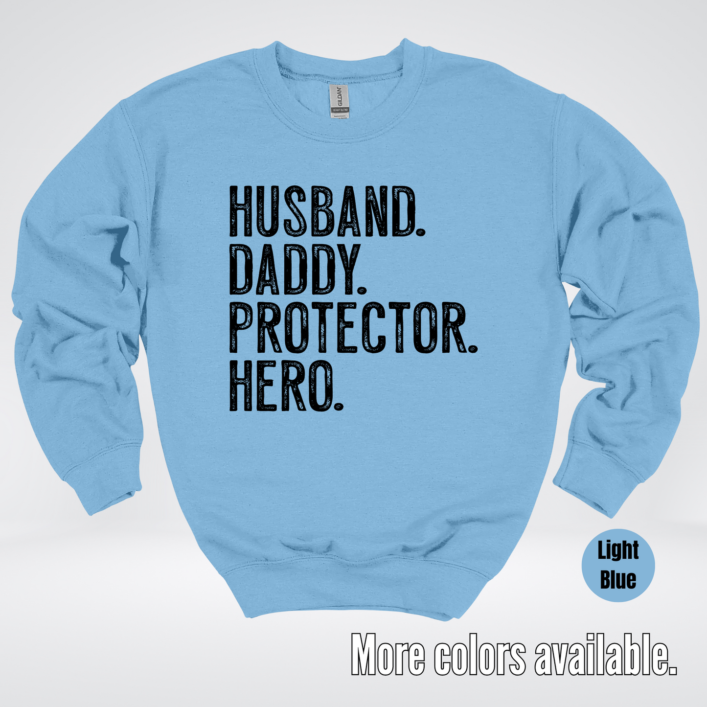 Husband Daddy Protector Hero - Black Design – Father’s Day Crewneck Sweatshirt