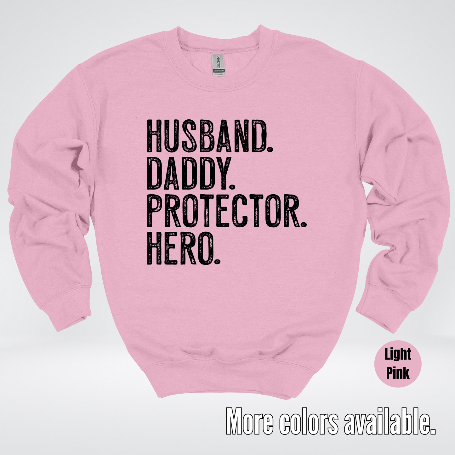 Husband Daddy Protector Hero - Black Design – Father’s Day Crewneck Sweatshirt
