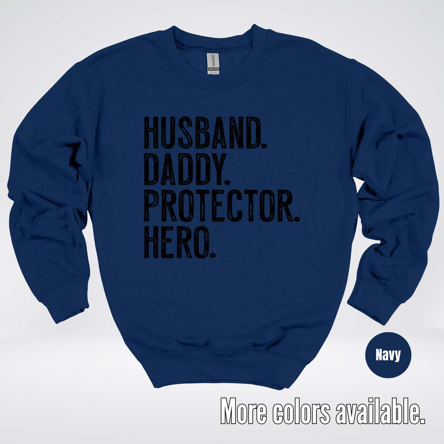Husband Daddy Protector Hero - Black Design – Father’s Day Crewneck Sweatshirt