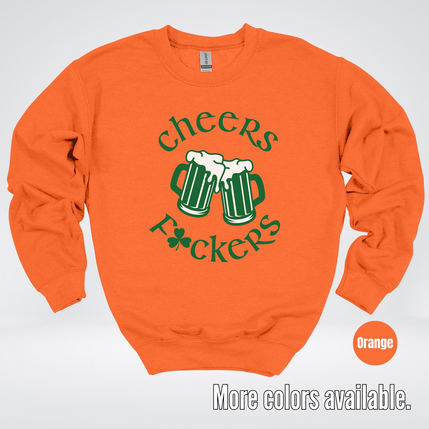 Cheers F’ers– Saint Patrick’s Day Crewneck Sweatshirt