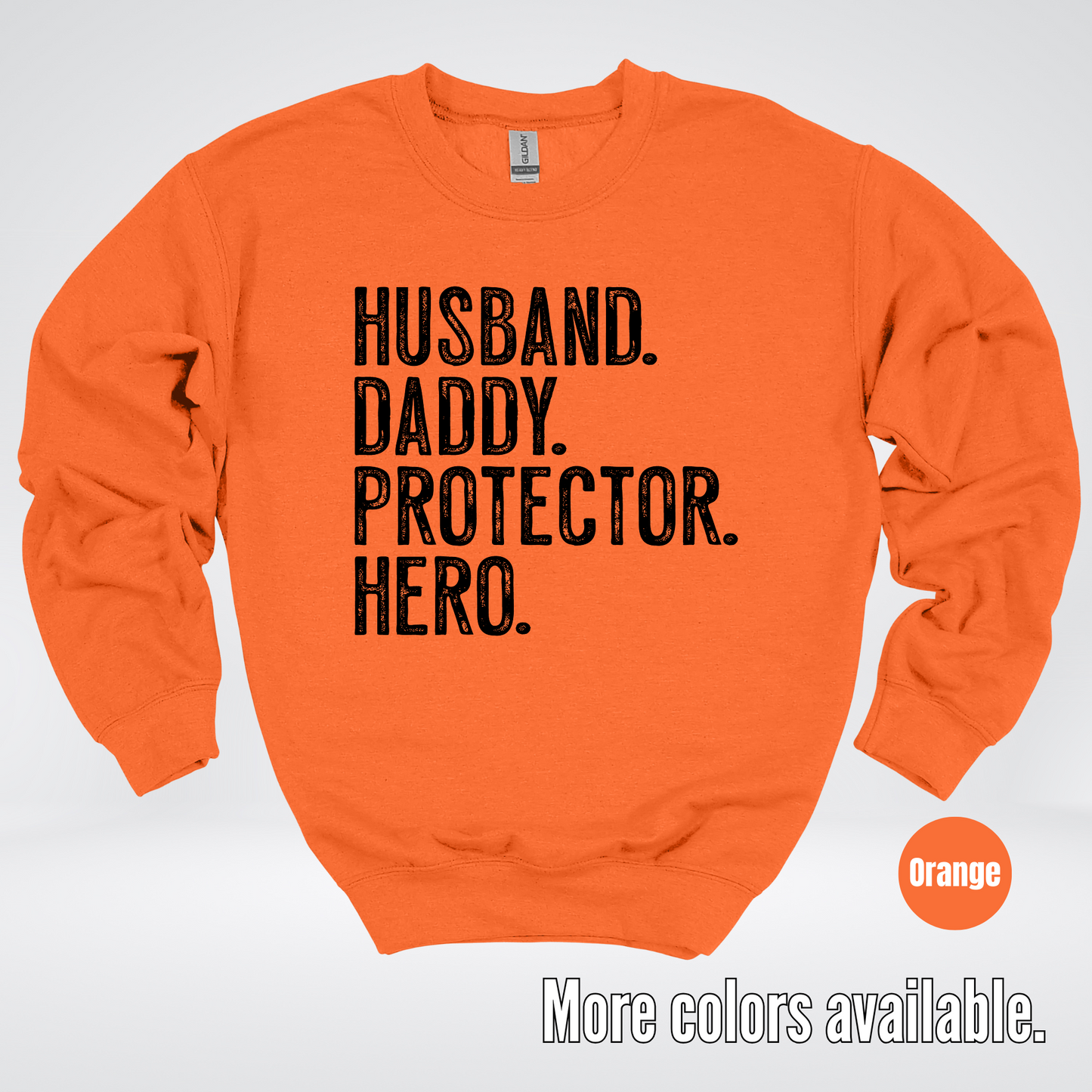 Husband Daddy Protector Hero - Black Design – Father’s Day Crewneck Sweatshirt