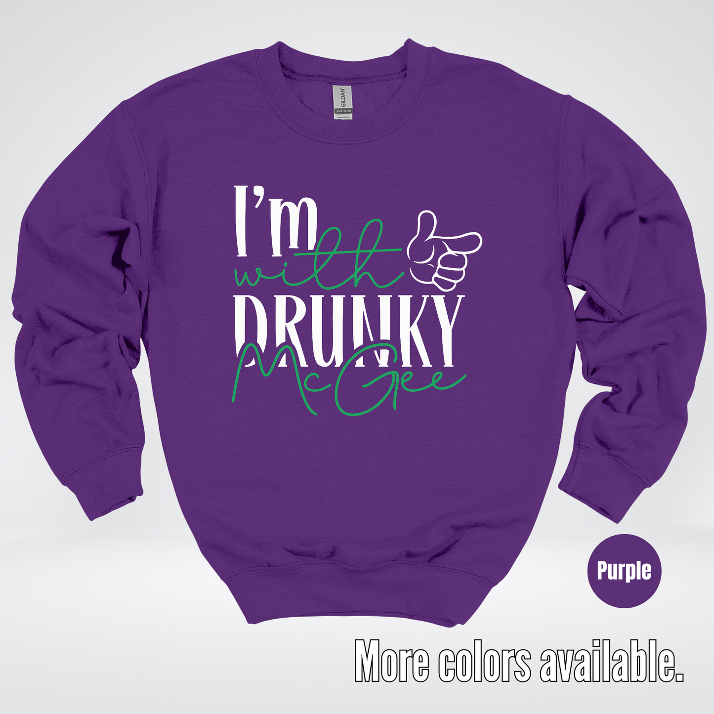 I’m With Drunky McGee – Saint Patrick’s Day Crewneck Sweatshirt