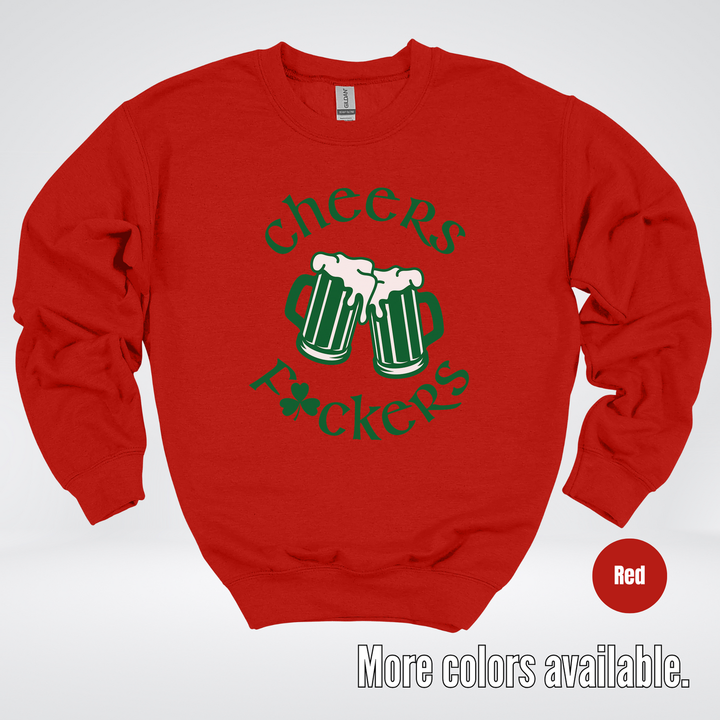 Cheers F’ers– Saint Patrick’s Day Crewneck Sweatshirt
