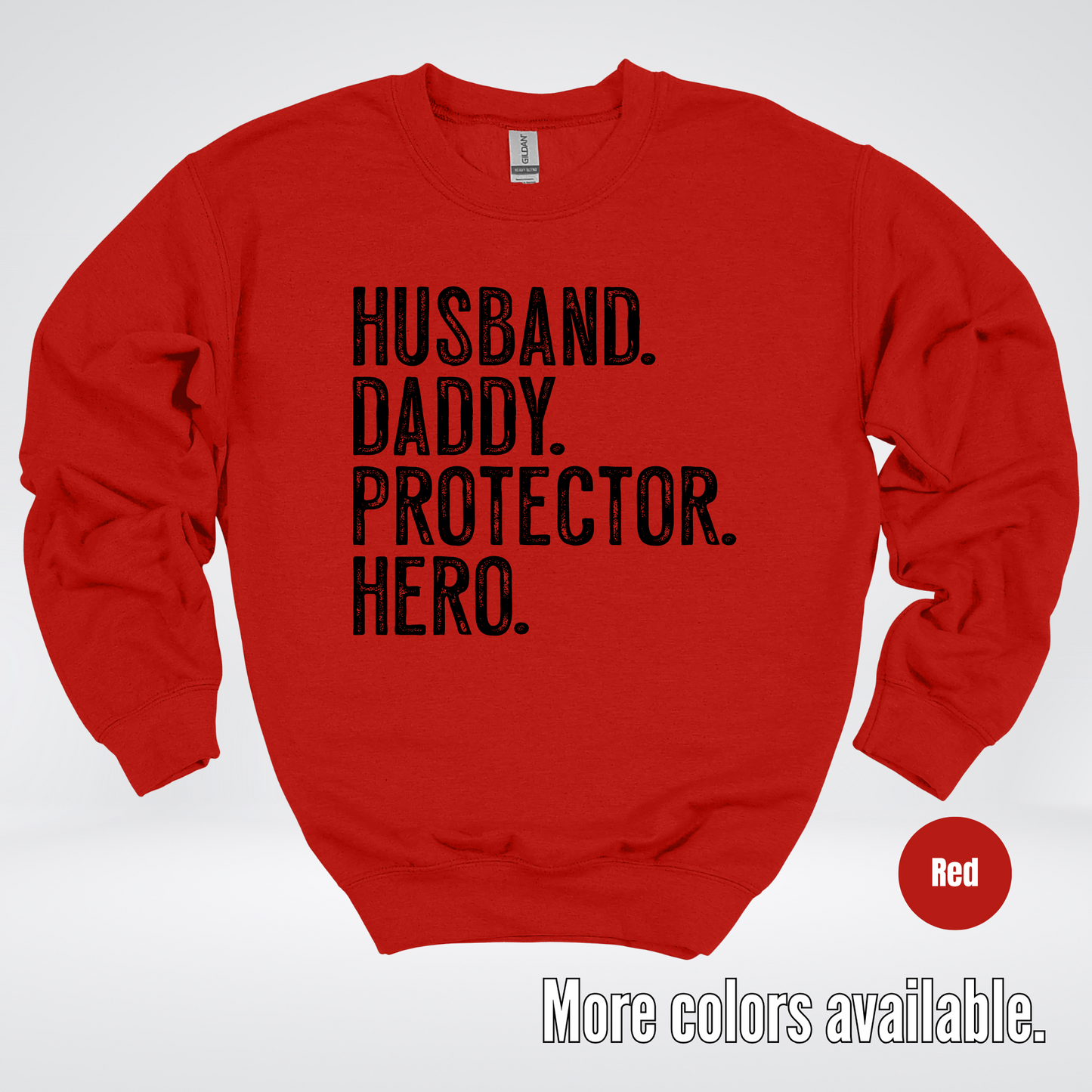 Husband Daddy Protector Hero - Black Design – Father’s Day Crewneck Sweatshirt