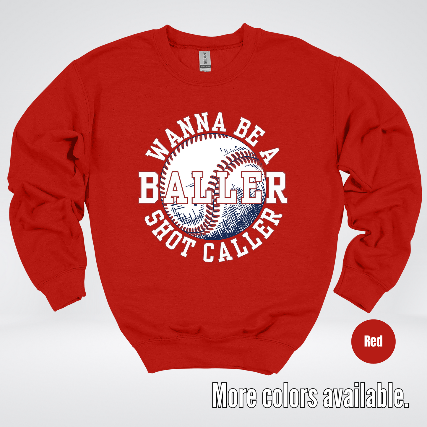 Wanna Be A Baller Shot Caller Crewneck Sweatshirt