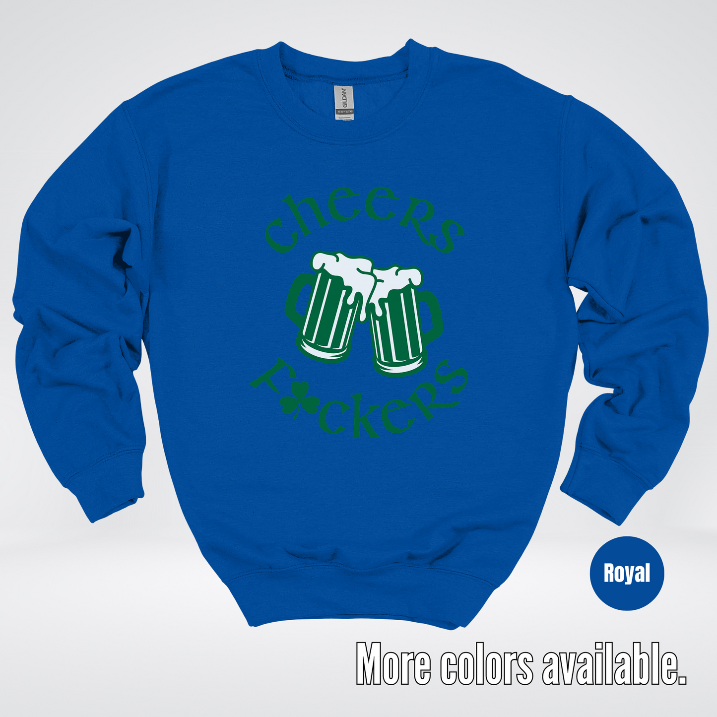 Cheers F’ers– Saint Patrick’s Day Crewneck Sweatshirt