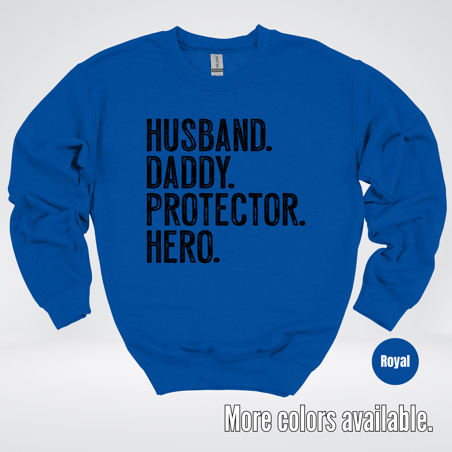Husband Daddy Protector Hero - Black Design – Father’s Day Crewneck Sweatshirt