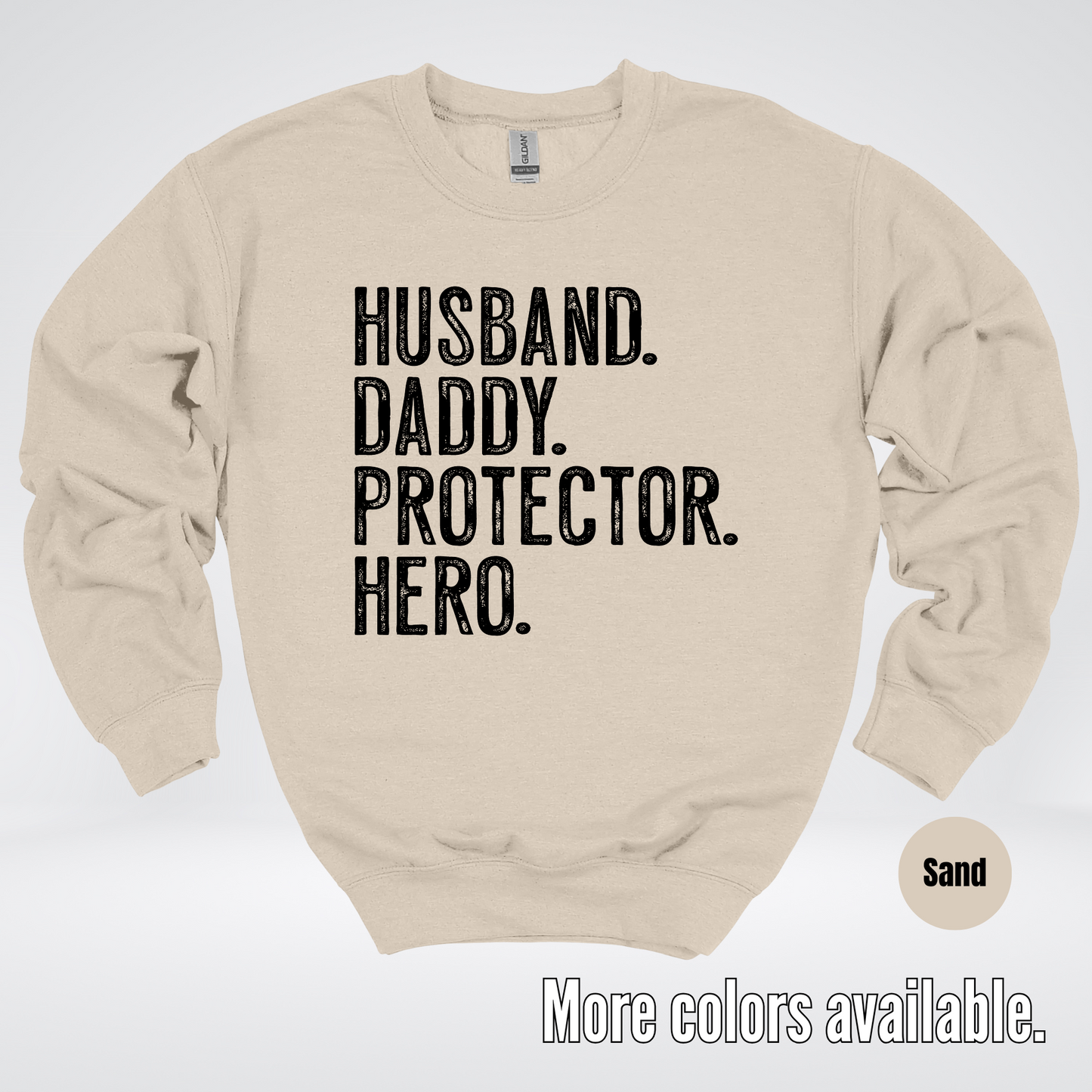 Husband Daddy Protector Hero - Black Design – Father’s Day Crewneck Sweatshirt