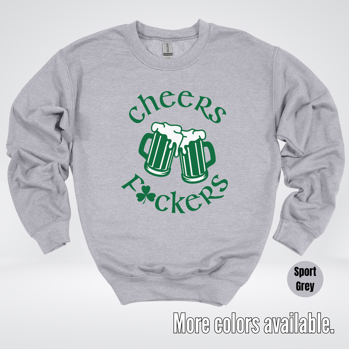 Cheers F’ers– Saint Patrick’s Day Crewneck Sweatshirt