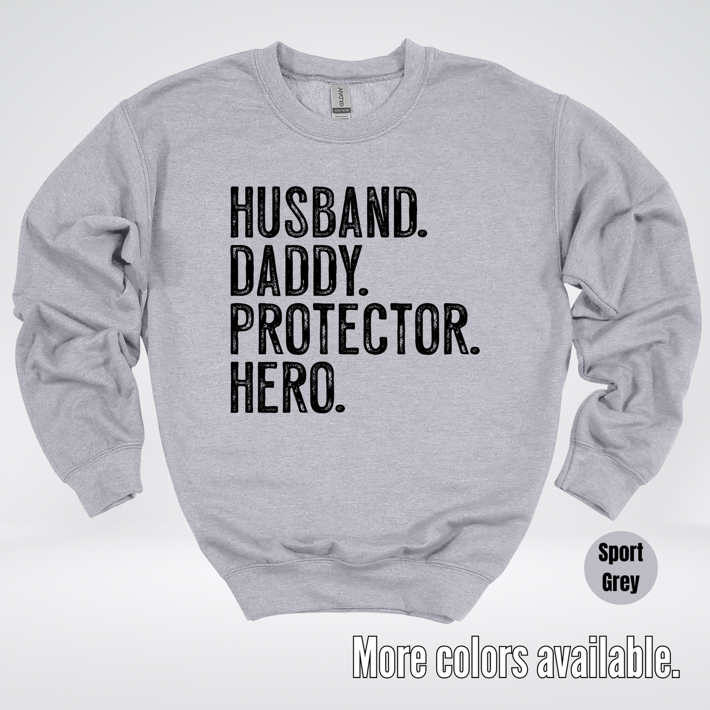 Husband Daddy Protector Hero - Black Design – Father’s Day Crewneck Sweatshirt