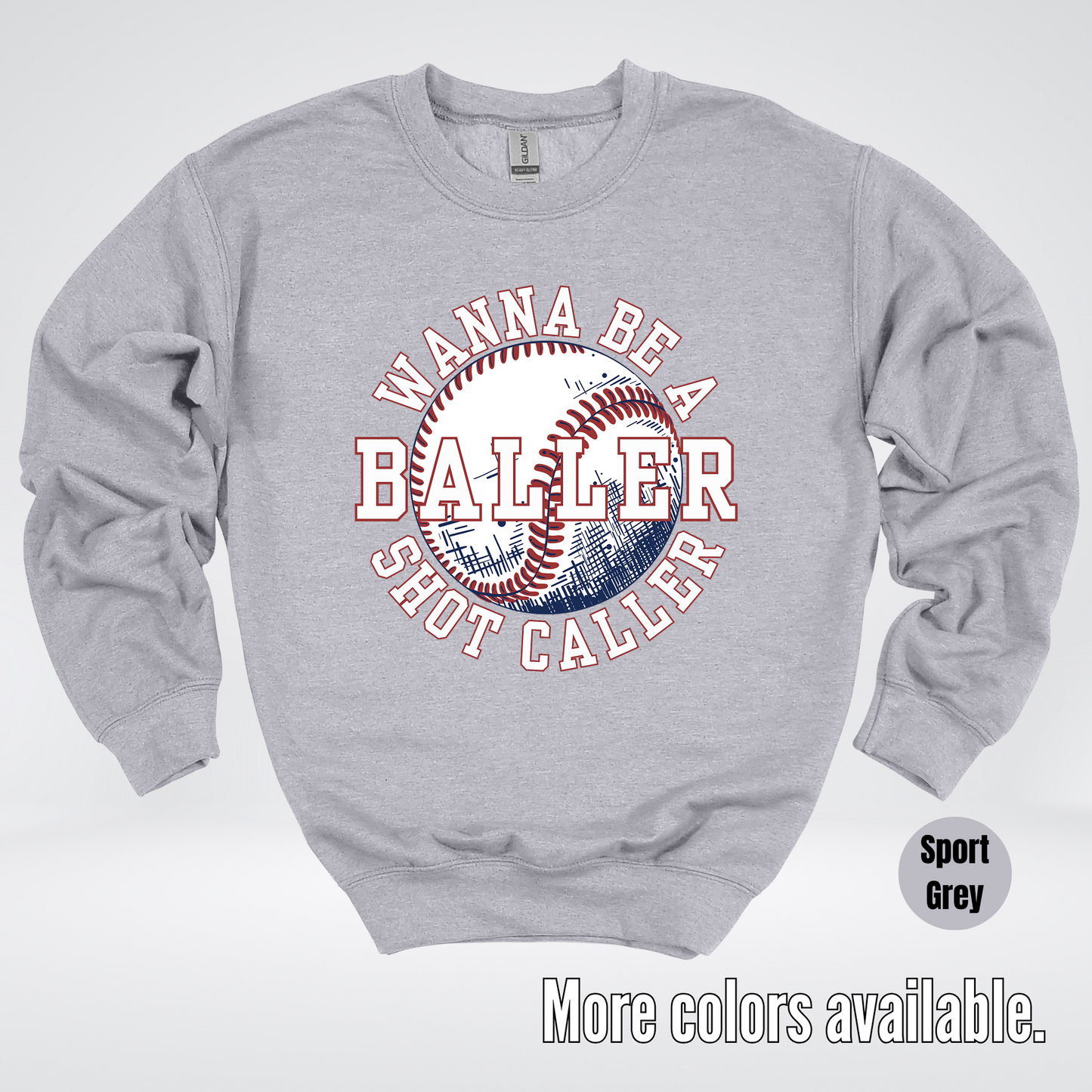 Wanna Be A Baller Shot Caller Crewneck Sweatshirt