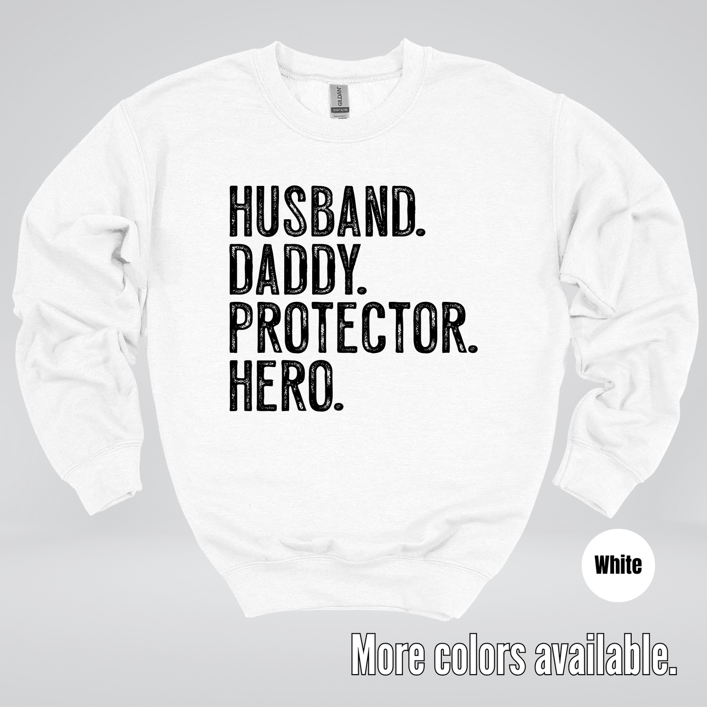 Husband Daddy Protector Hero - Black Design – Father’s Day Crewneck Sweatshirt
