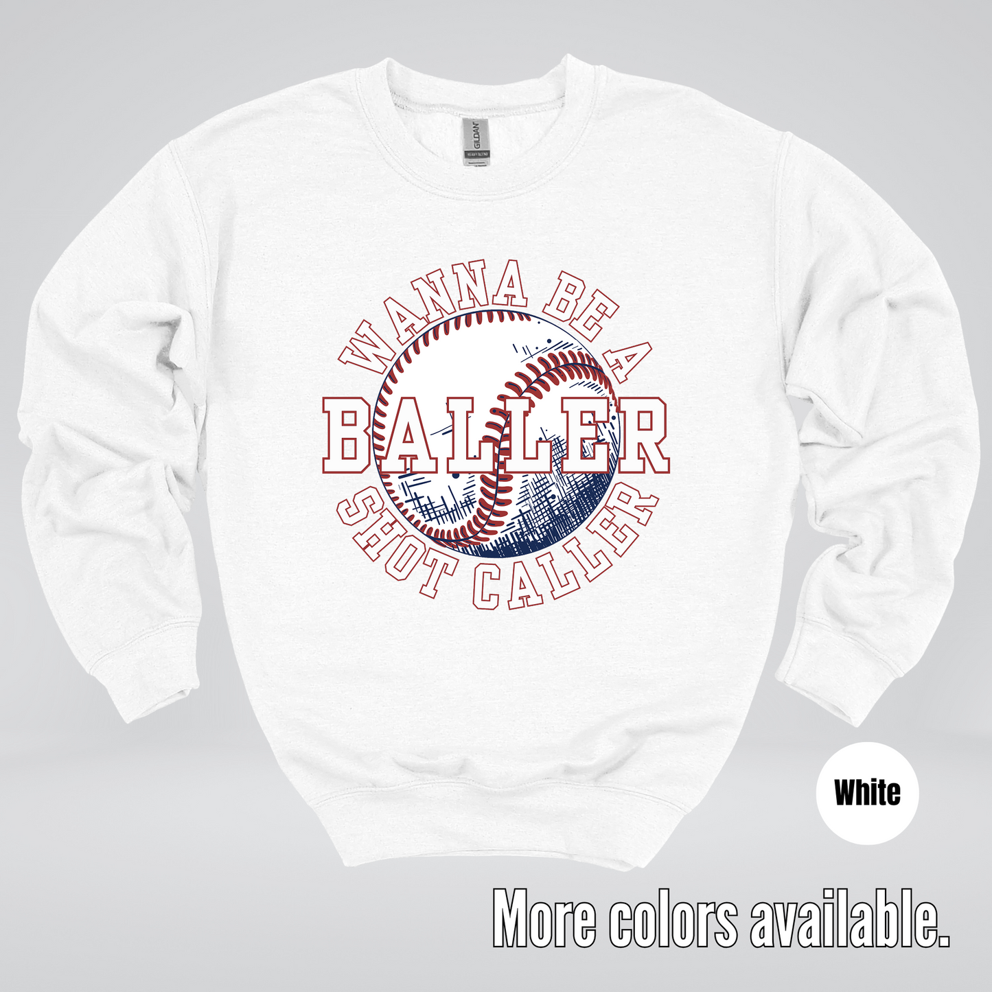 Wanna Be A Baller Shot Caller Crewneck Sweatshirt
