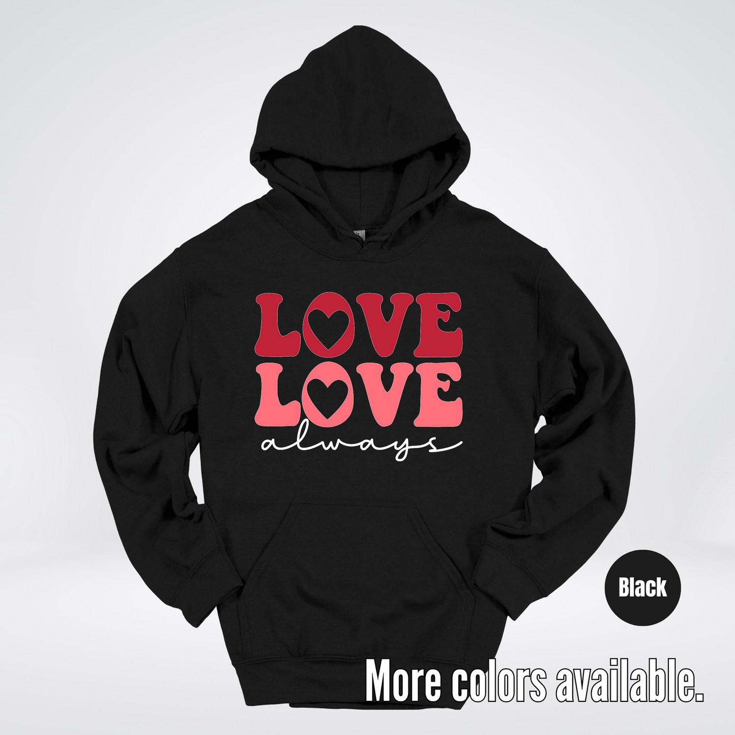 Love Love Always - White Always - Hoodie