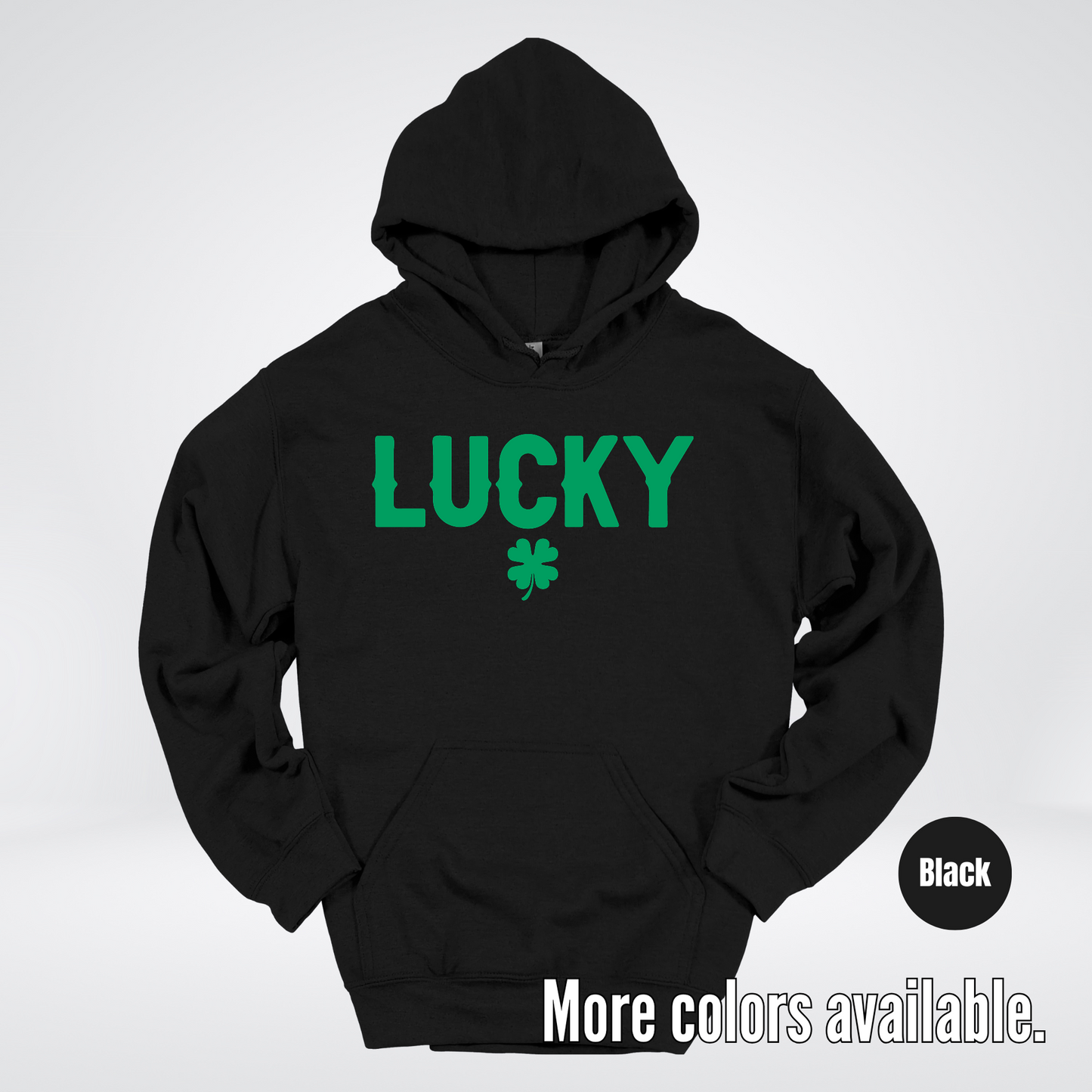 Lucky & Four Leaf Clover - Green Design - Saint Patrick's Day Hoodie