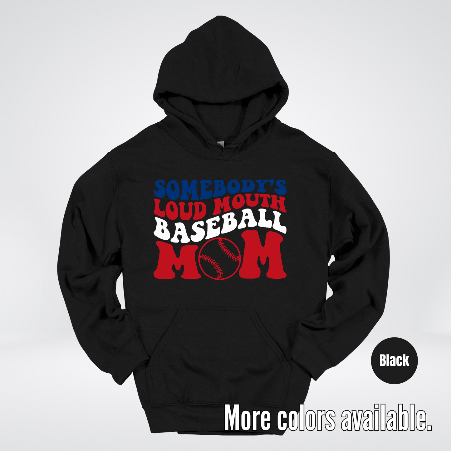 Somebody's Loud Mouth Baseball Mom Hoodie