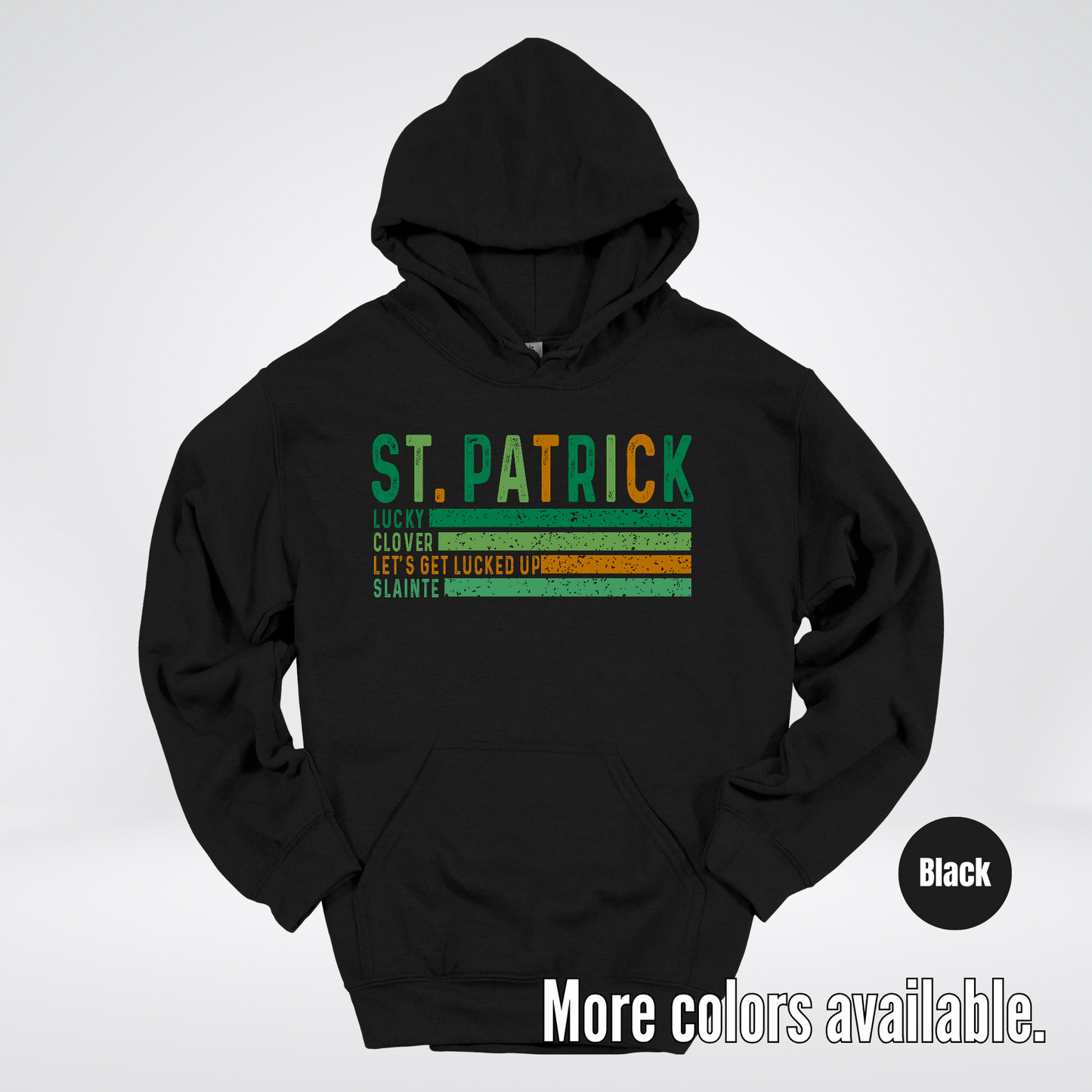 St. Patrick's Lucky Clover Let's Get Lucked Up Slainte St. Patrick's Day Hoodie