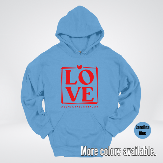 LOVE All Day Every Day -Red Design - Hoodie