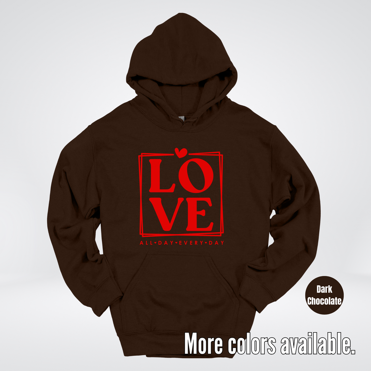 LOVE All Day Every Day -Red Design - Hoodie
