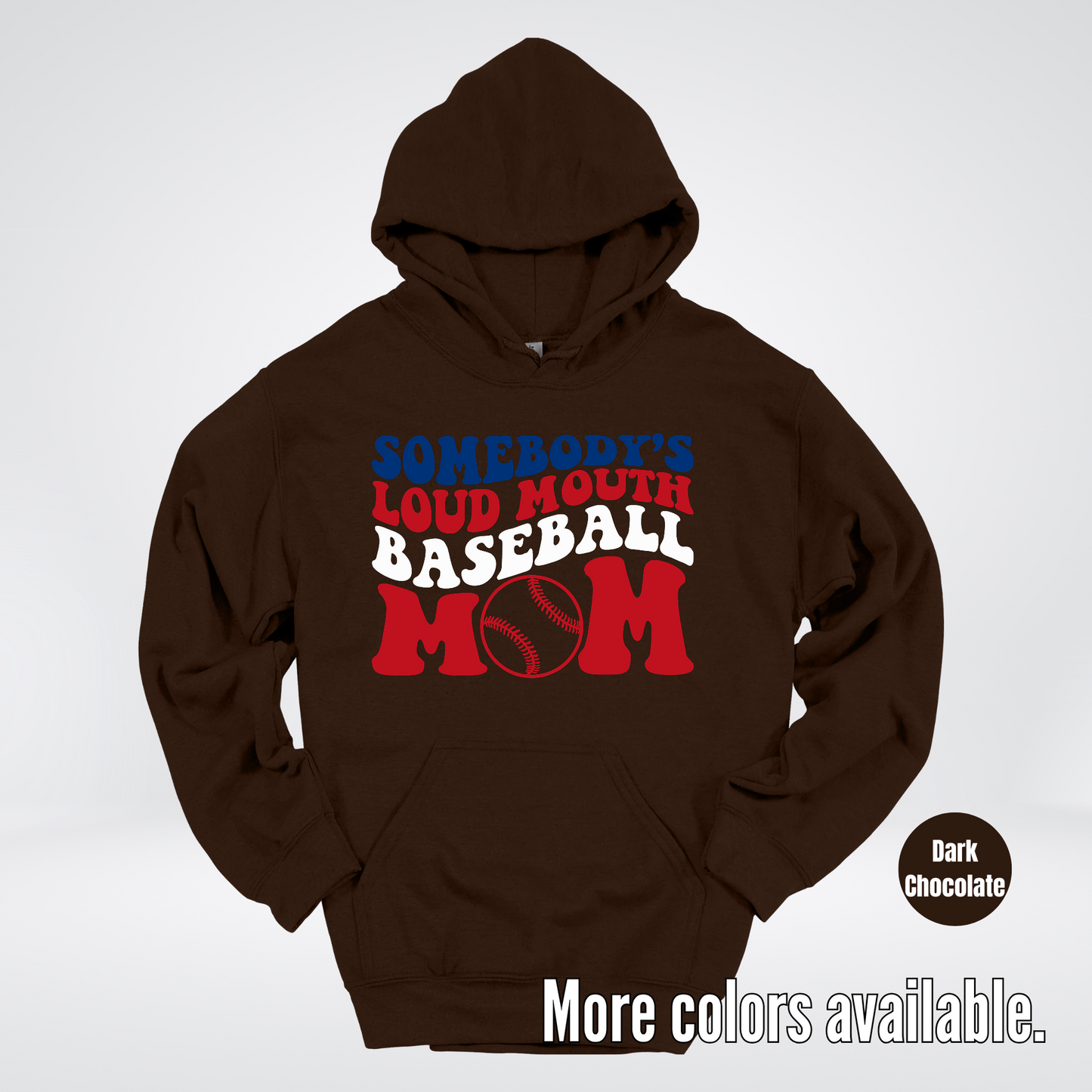 Somebody's Loud Mouth Baseball Mom Hoodie