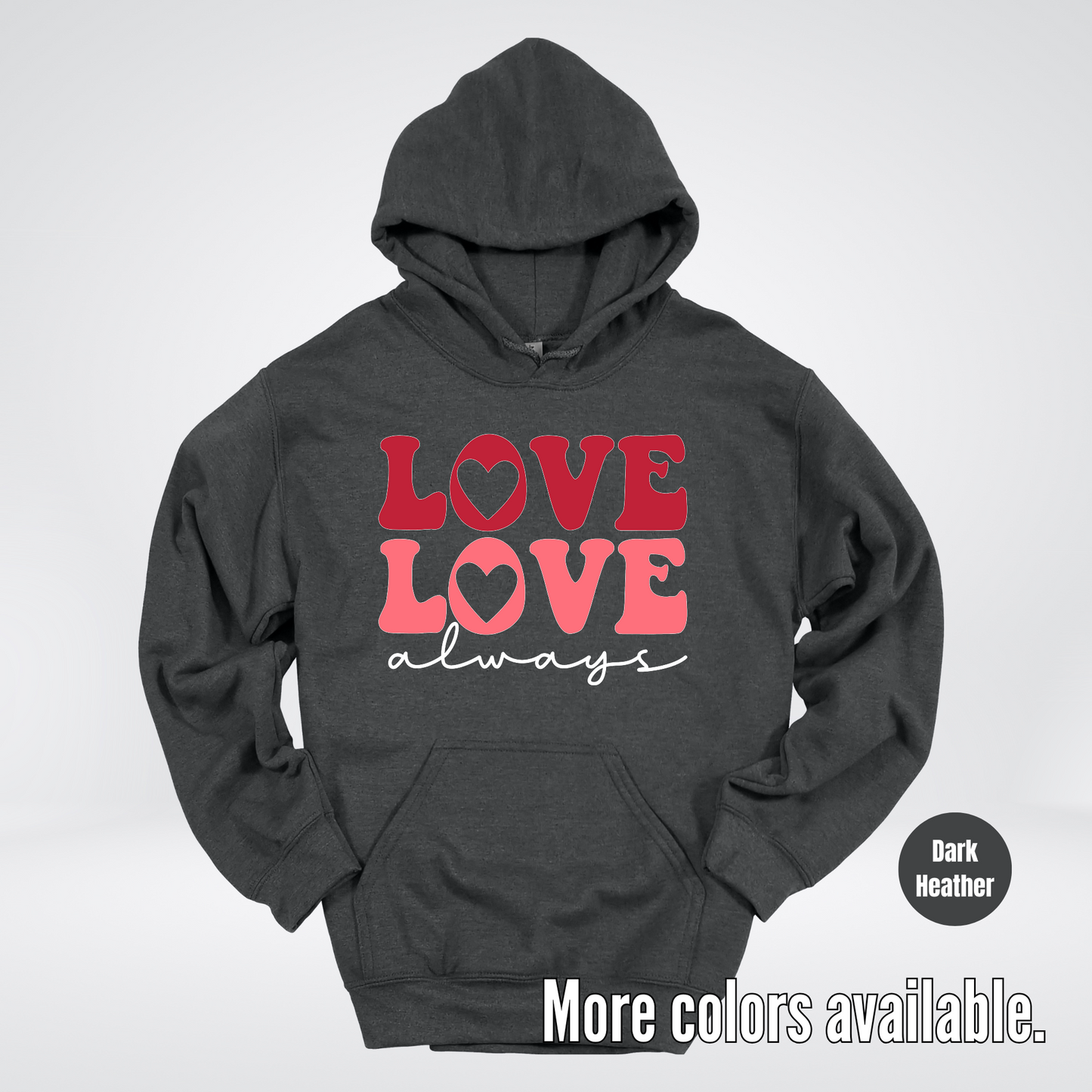 Love Love Always - White Always - Hoodie