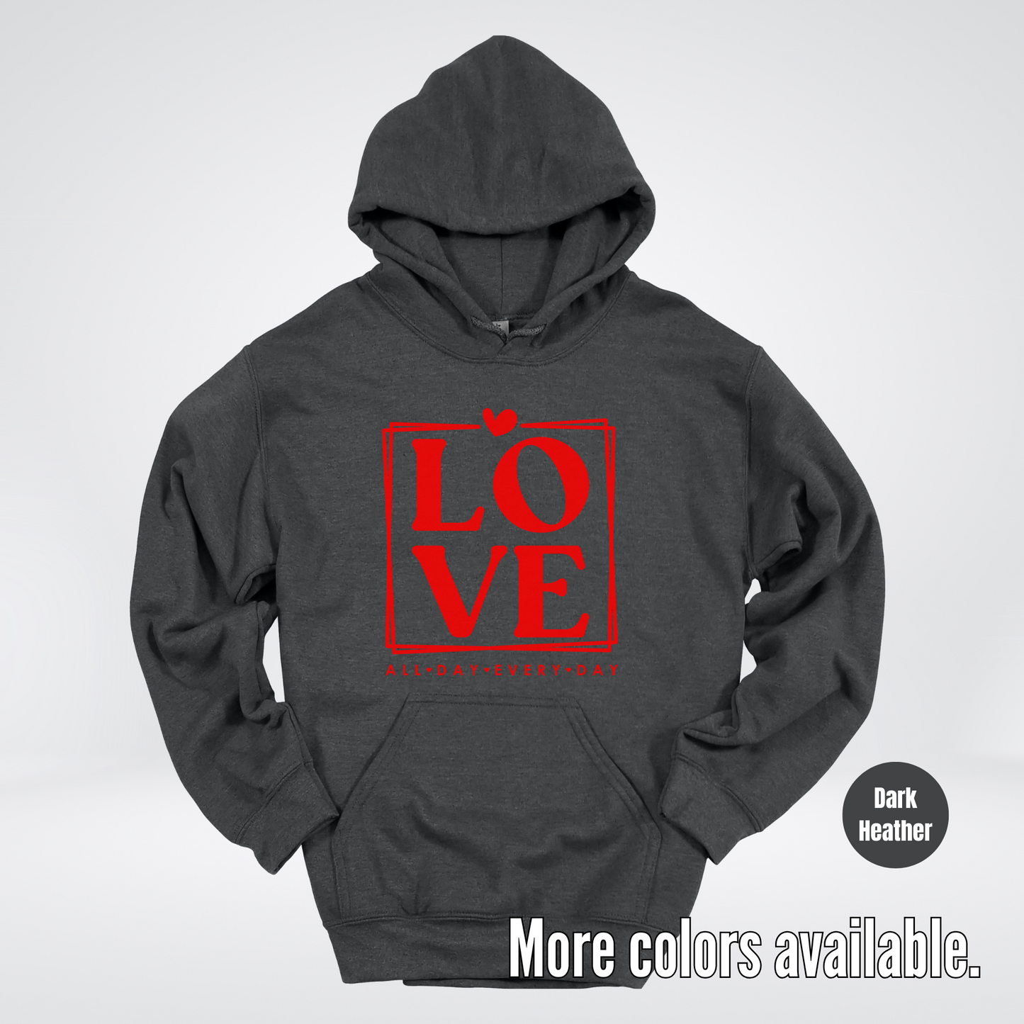 LOVE All Day Every Day -Red Design - Hoodie