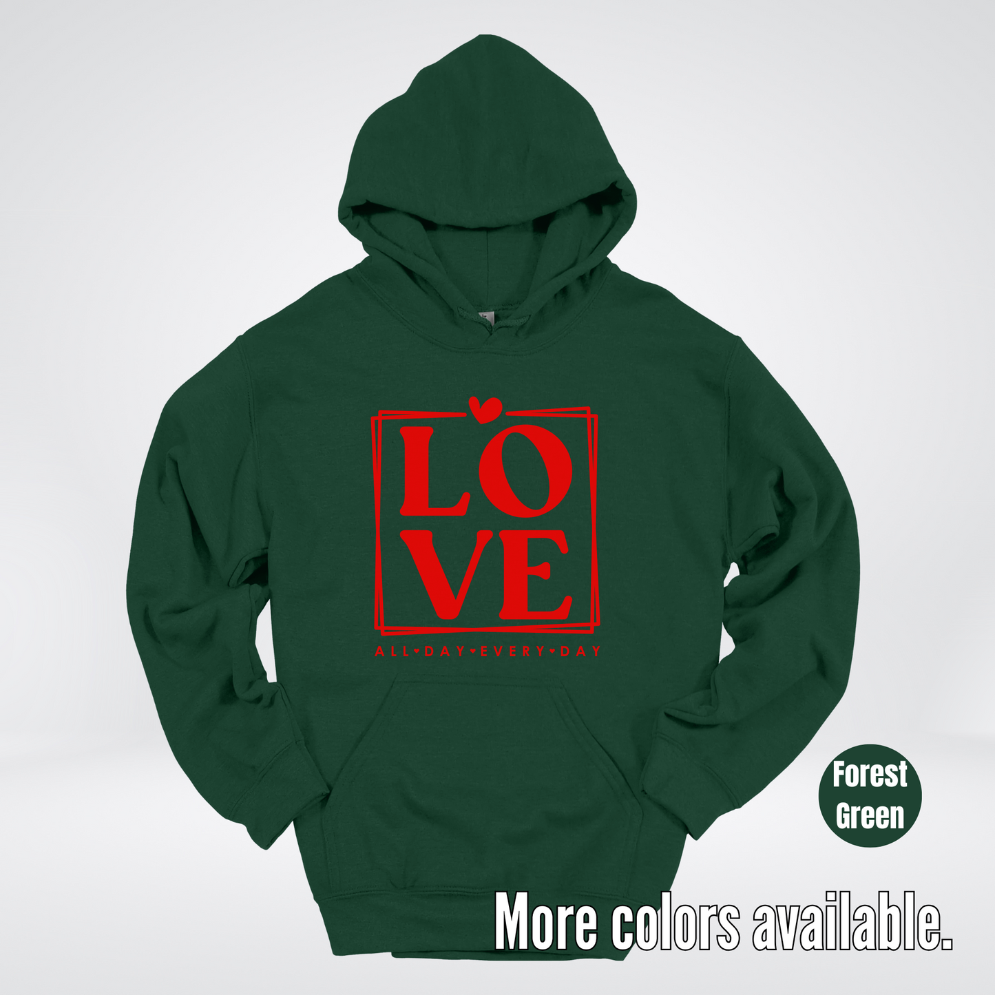 LOVE All Day Every Day -Red Design - Hoodie