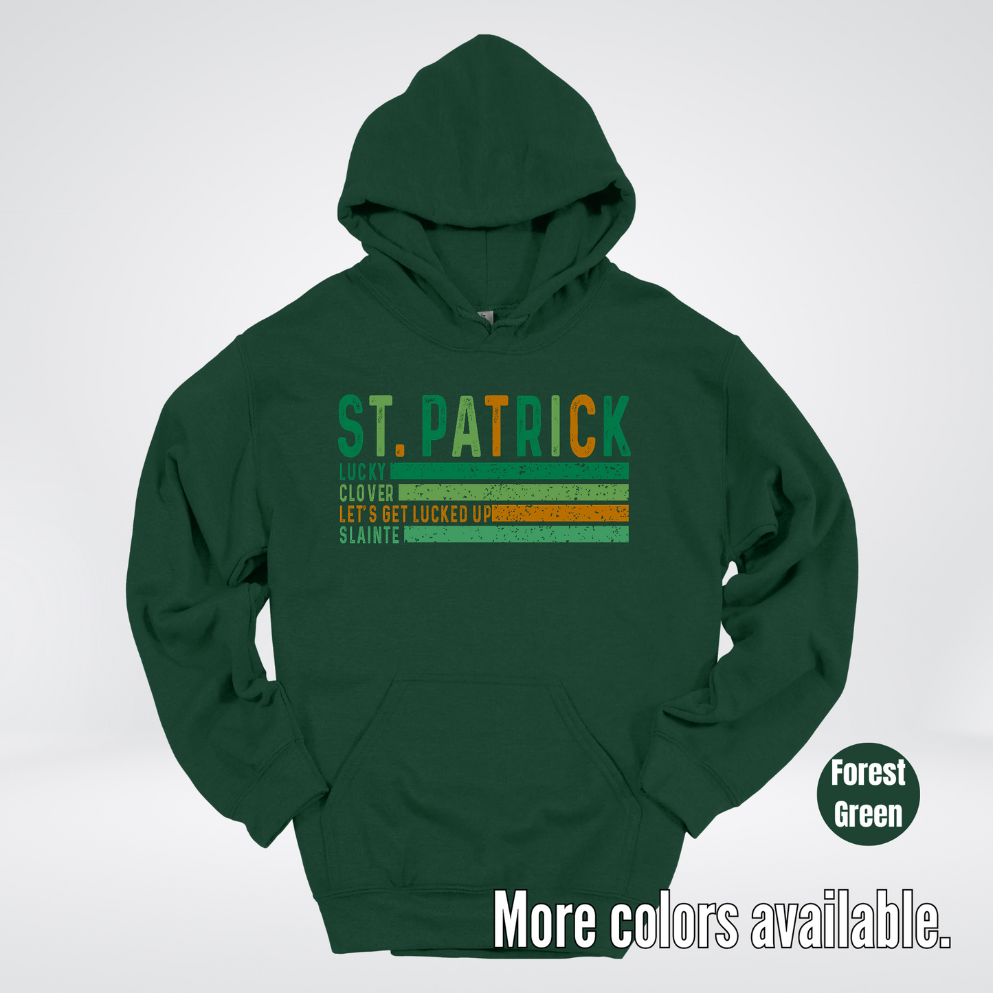 St. Patrick's Lucky Clover Let's Get Lucked Up Slainte St. Patrick's Day Hoodie