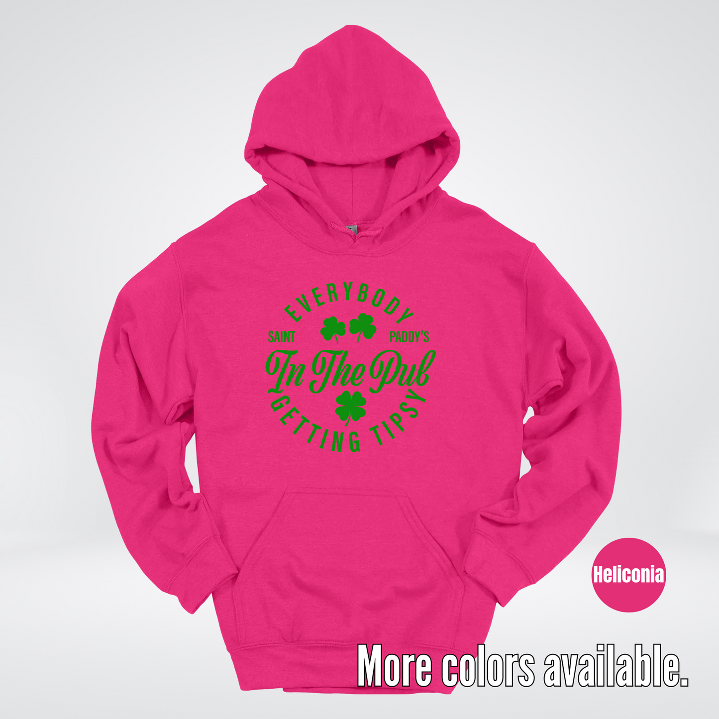 Everybody In The Pub Gettin' Tipsy St. Patrick's Day Hoodie