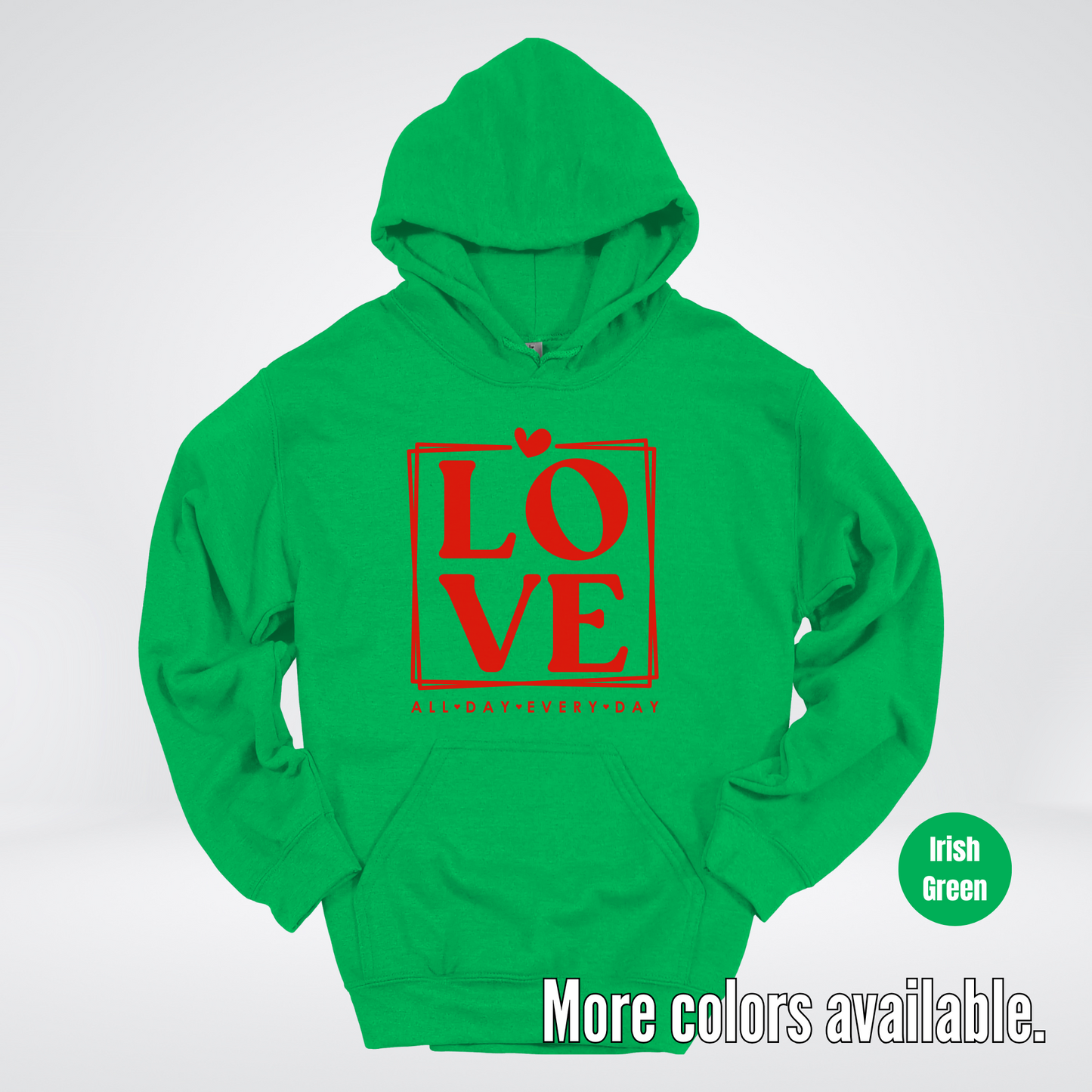 LOVE All Day Every Day -Red Design - Hoodie