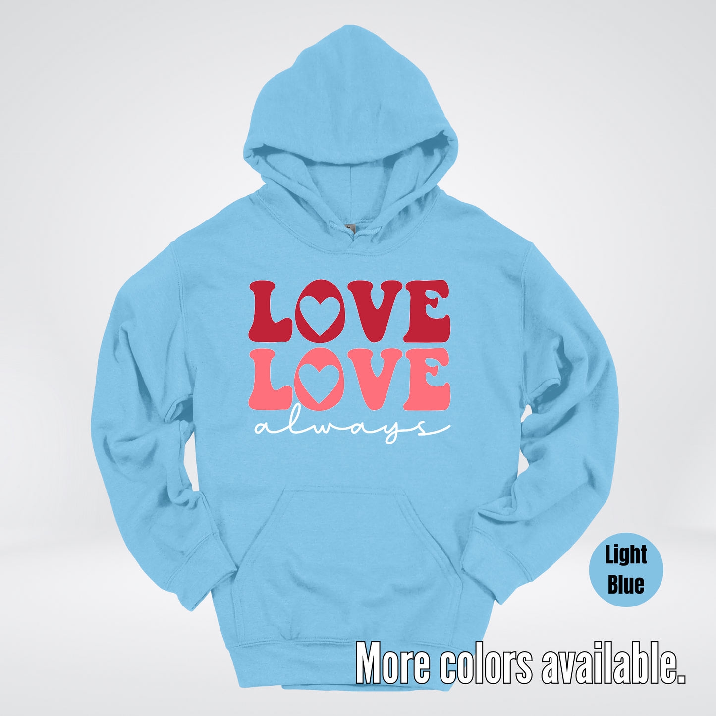 Love Love Always - White Always - Hoodie