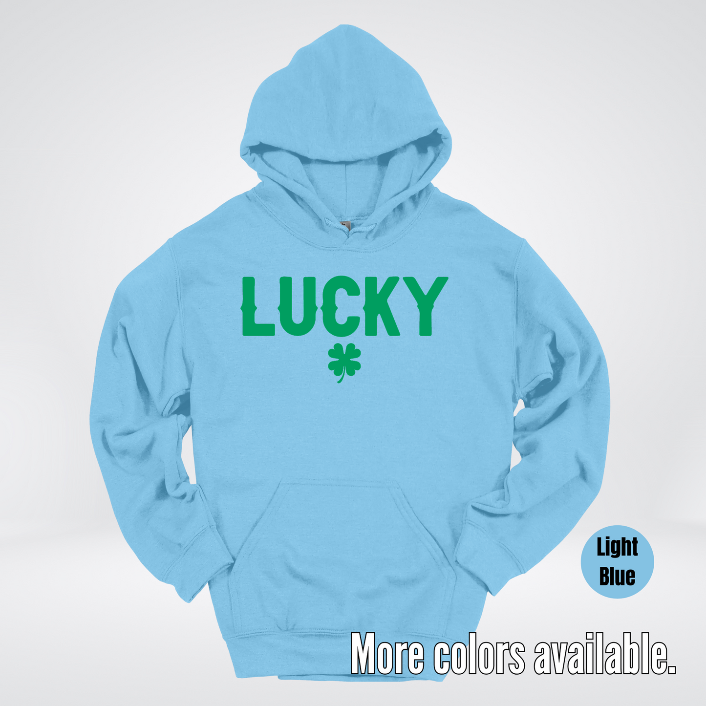 Lucky & Four Leaf Clover - Green Design - Saint Patrick's Day Hoodie