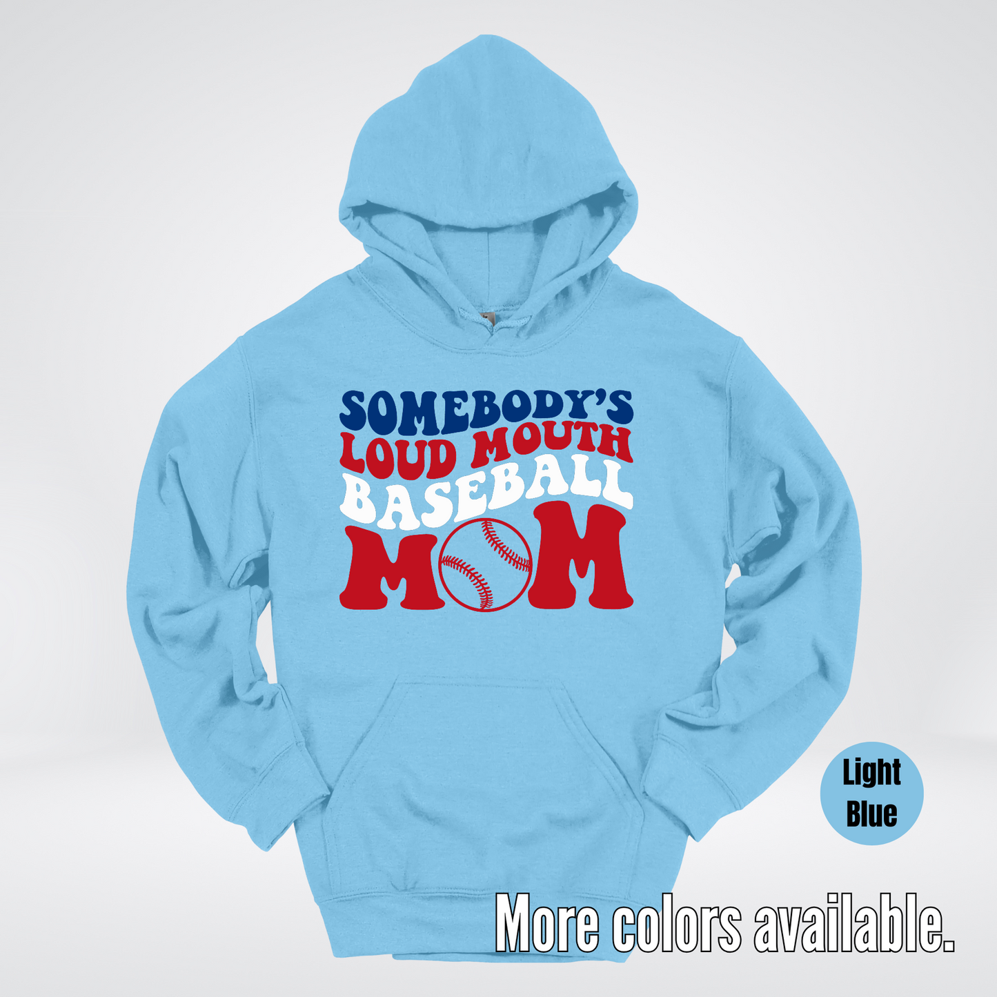 Somebody's Loud Mouth Baseball Mom Hoodie