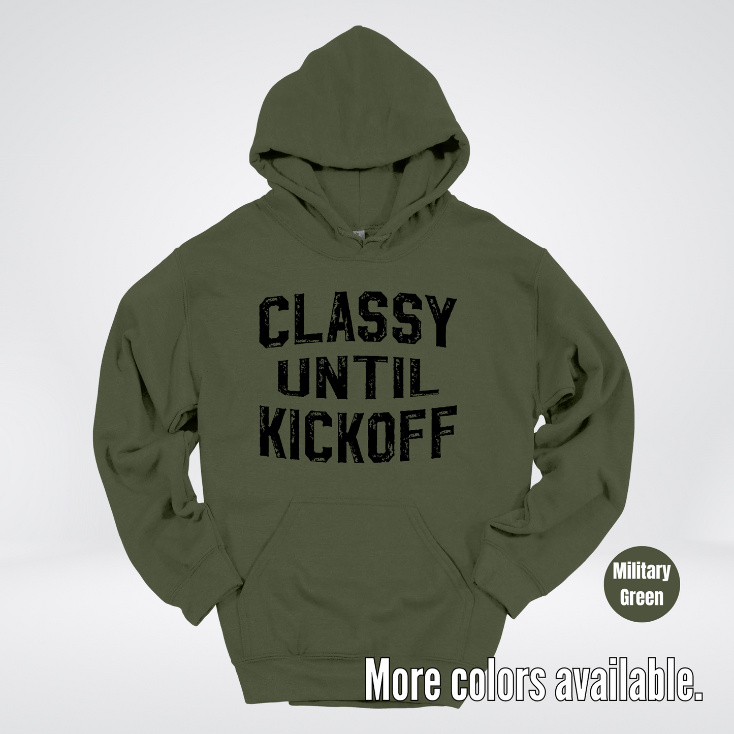 Classy Until Kickoff - Black Design – Football Hoodie