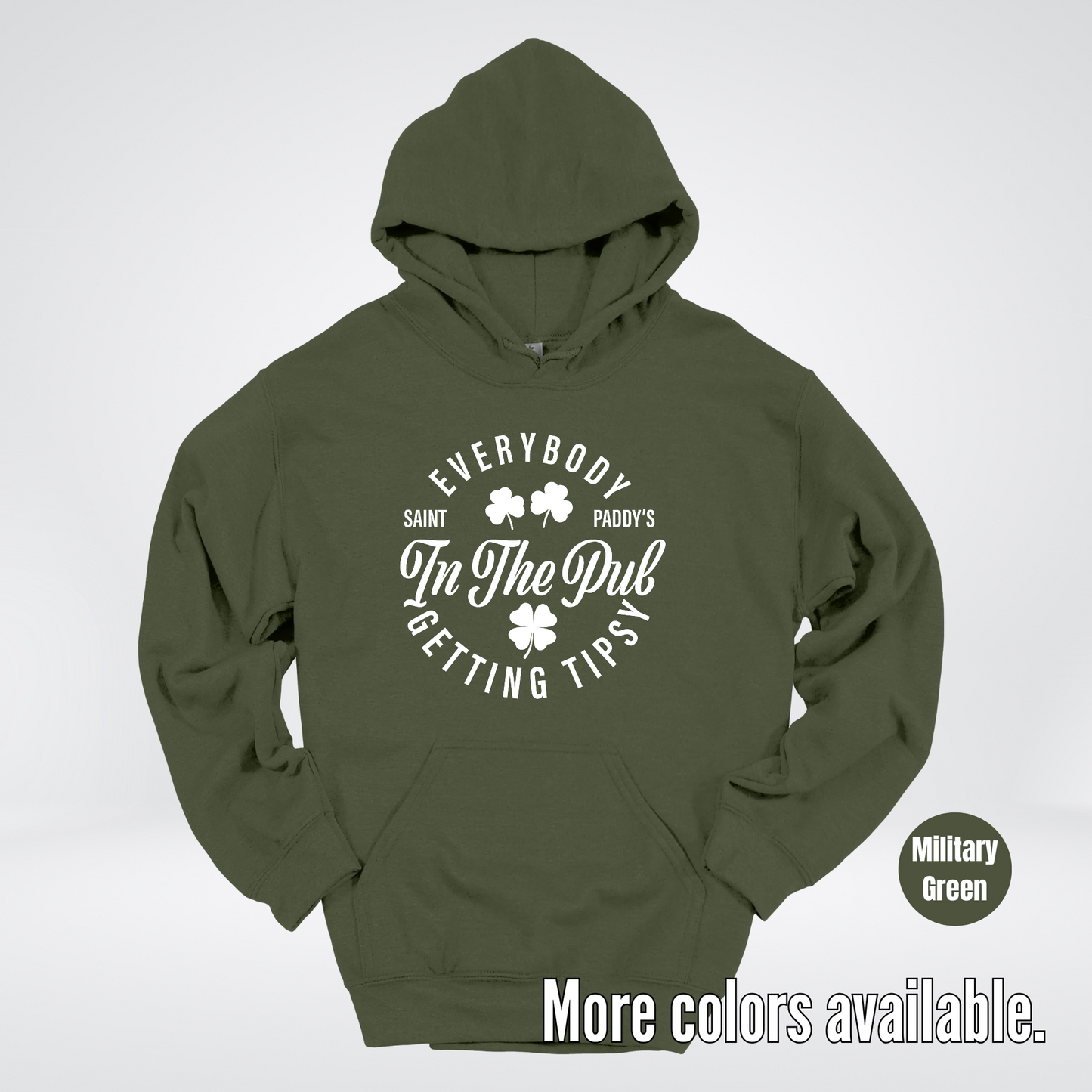 Everybody In The Pub Gettin' Tipsy – White Design - St. Patrick's Day Hoodie