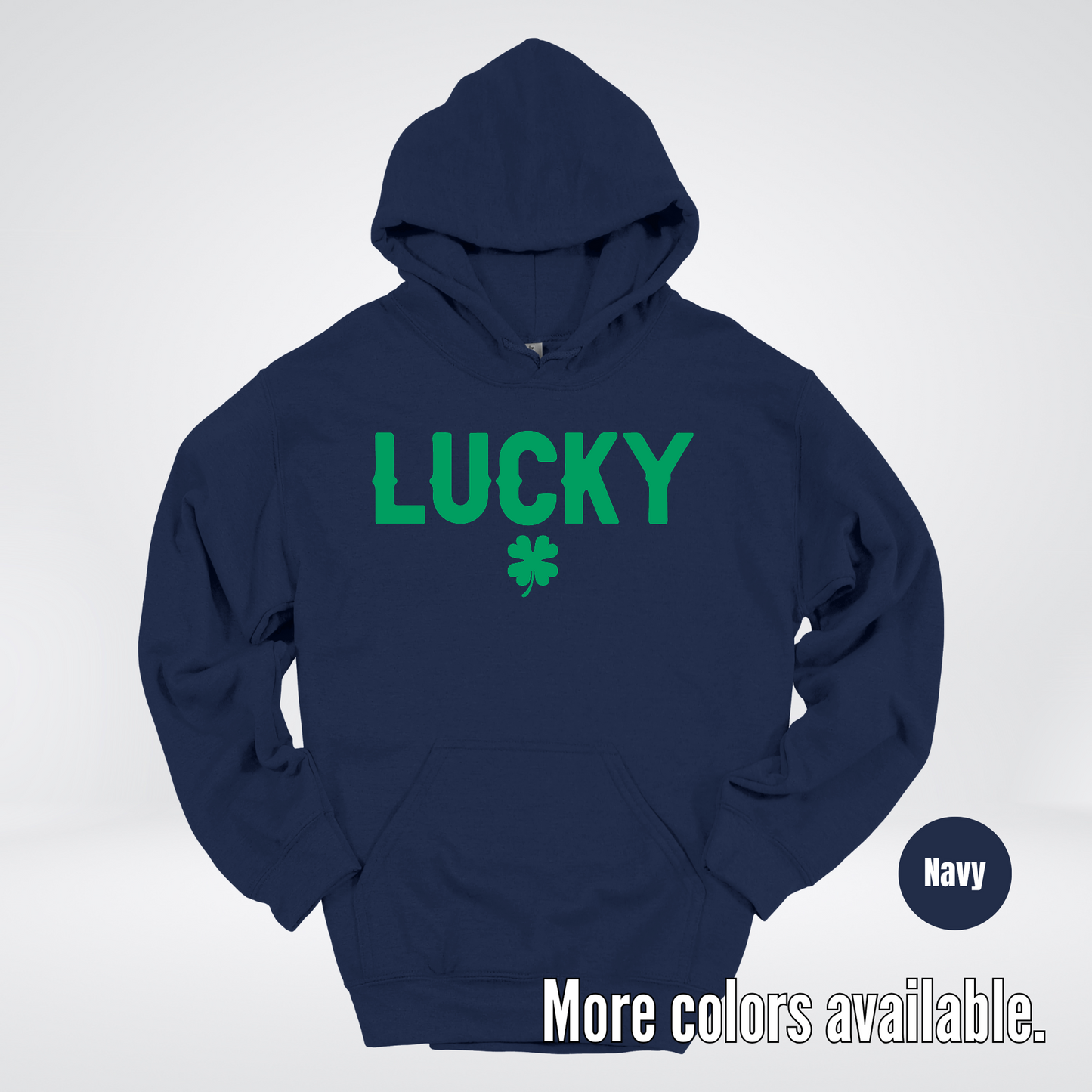 Lucky & Four Leaf Clover - Green Design - Saint Patrick's Day Hoodie