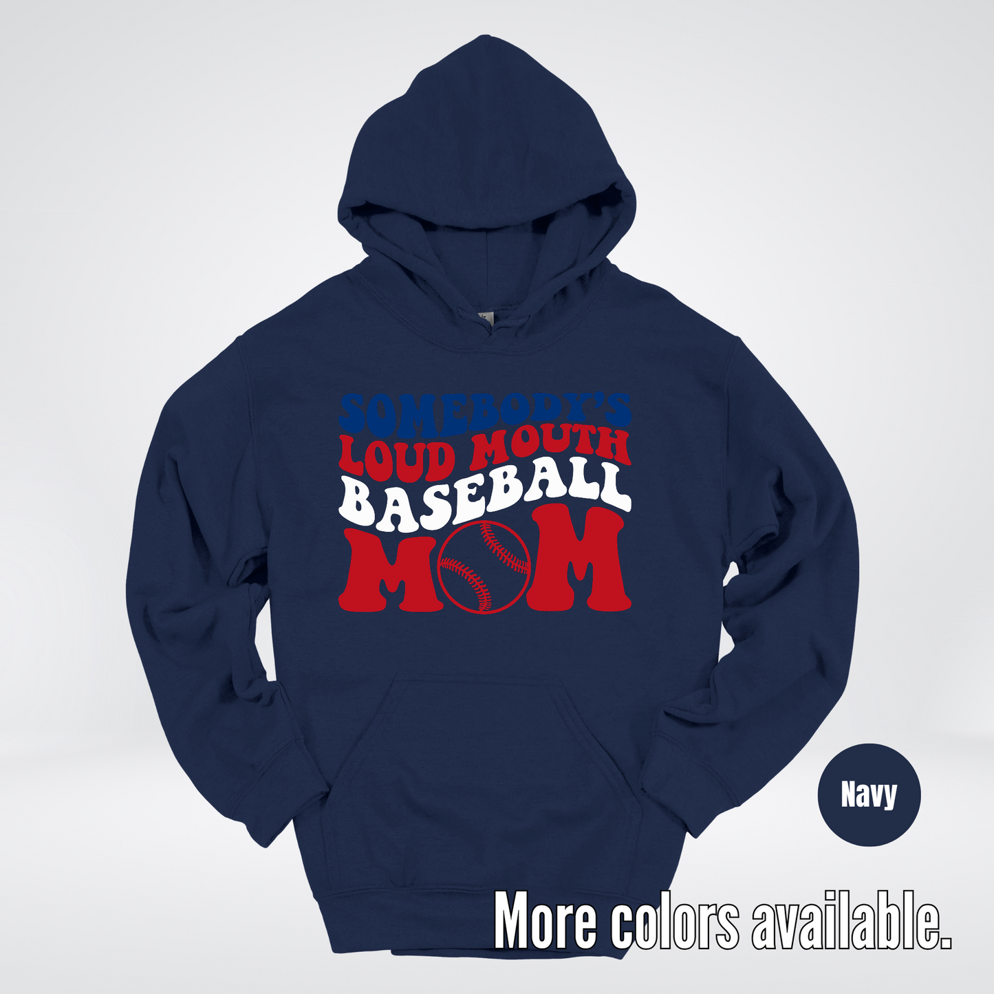 Somebody's Loud Mouth Baseball Mom Hoodie