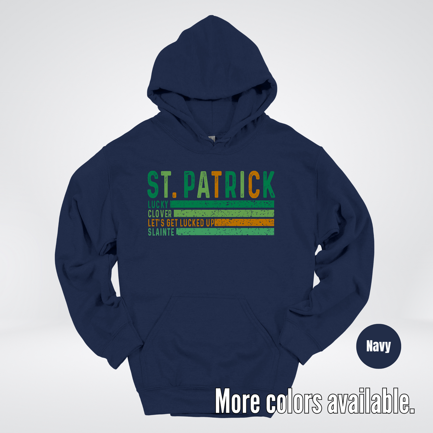 St. Patrick's Lucky Clover Let's Get Lucked Up Slainte St. Patrick's Day Hoodie
