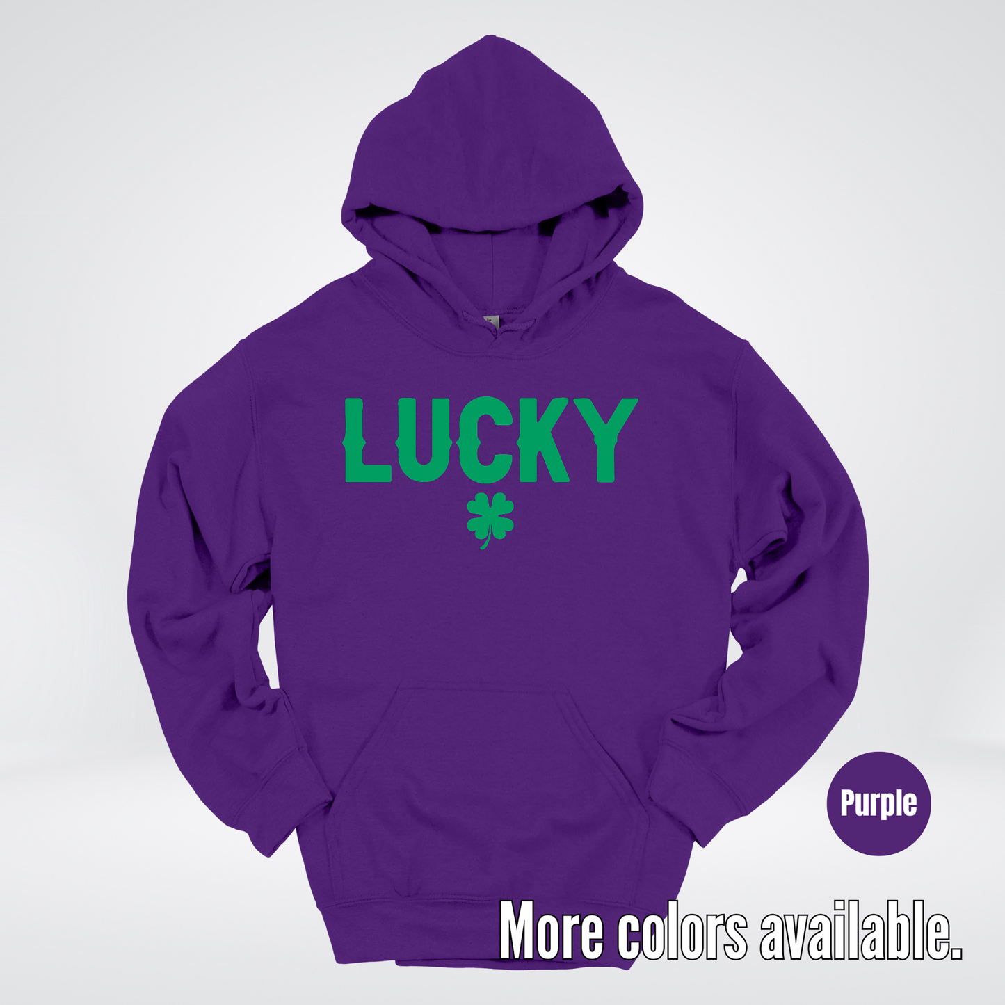 Lucky & Four Leaf Clover - Green Design - Saint Patrick's Day Hoodie