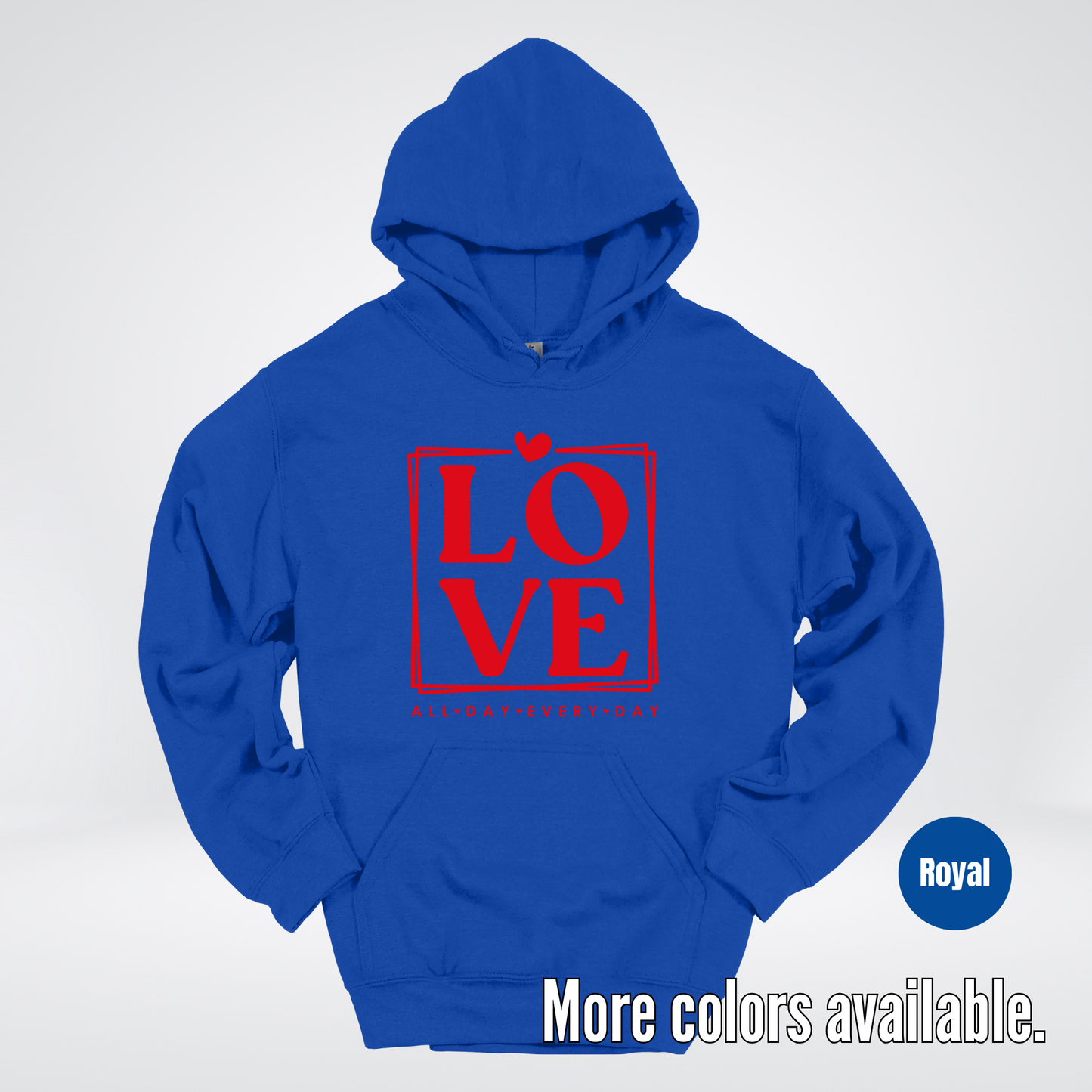 LOVE All Day Every Day -Red Design - Hoodie