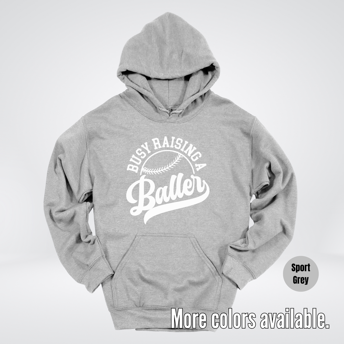 Busy Raising A Baller – White Design – Baseball Softball Hoodie