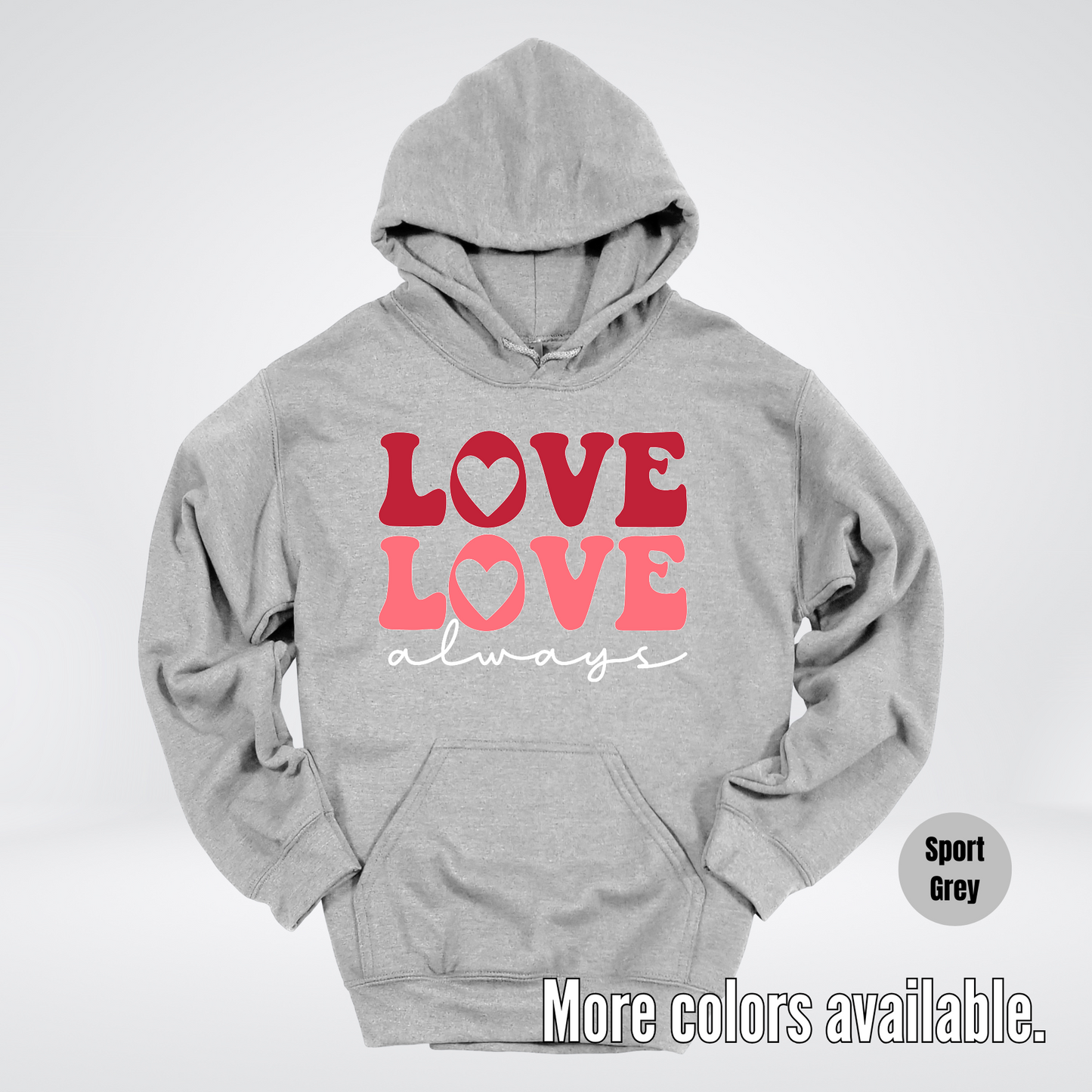 Love Love Always - White Always - Hoodie