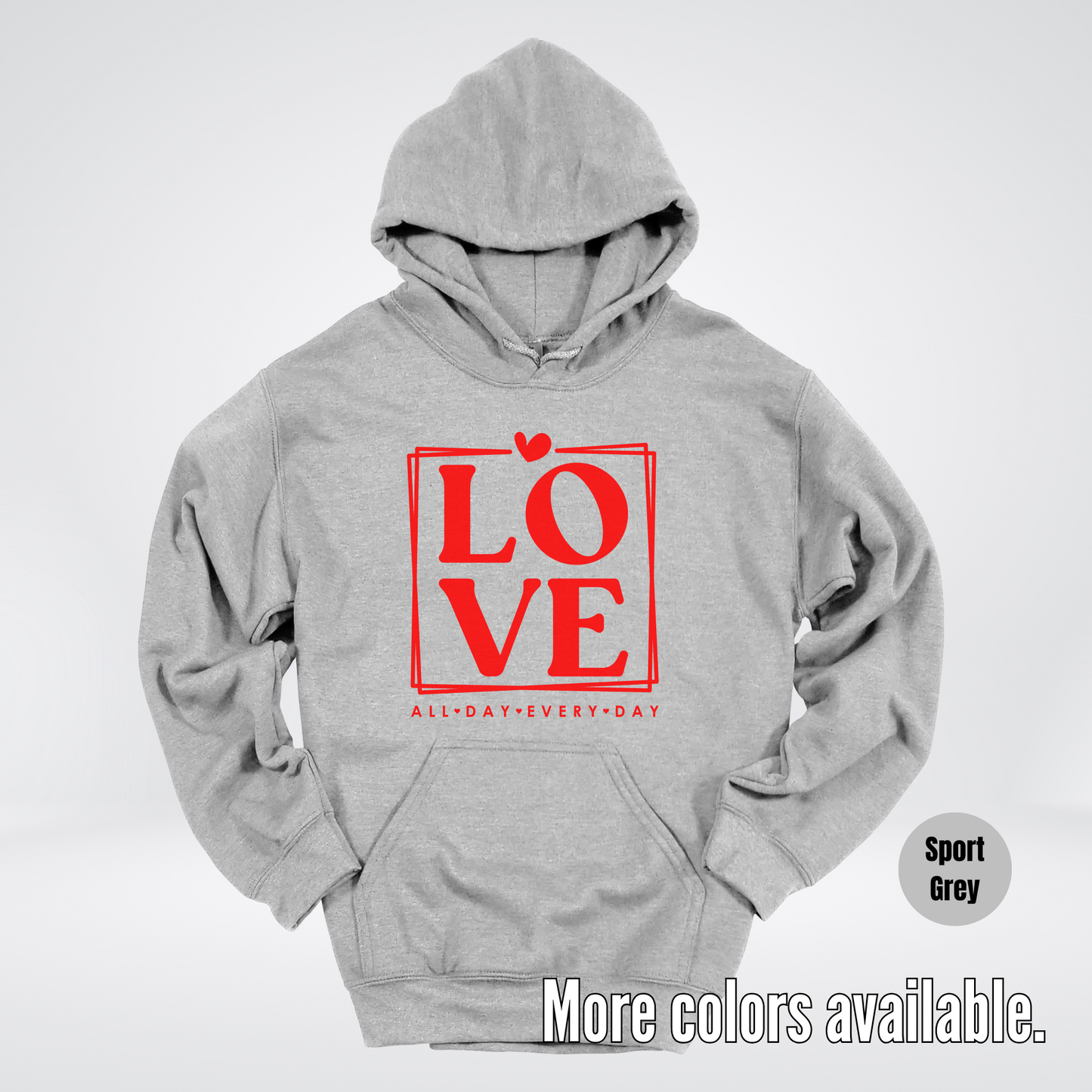 LOVE All Day Every Day -Red Design - Hoodie