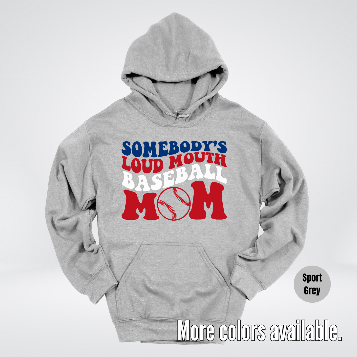 Somebody's Loud Mouth Baseball Mom Hoodie