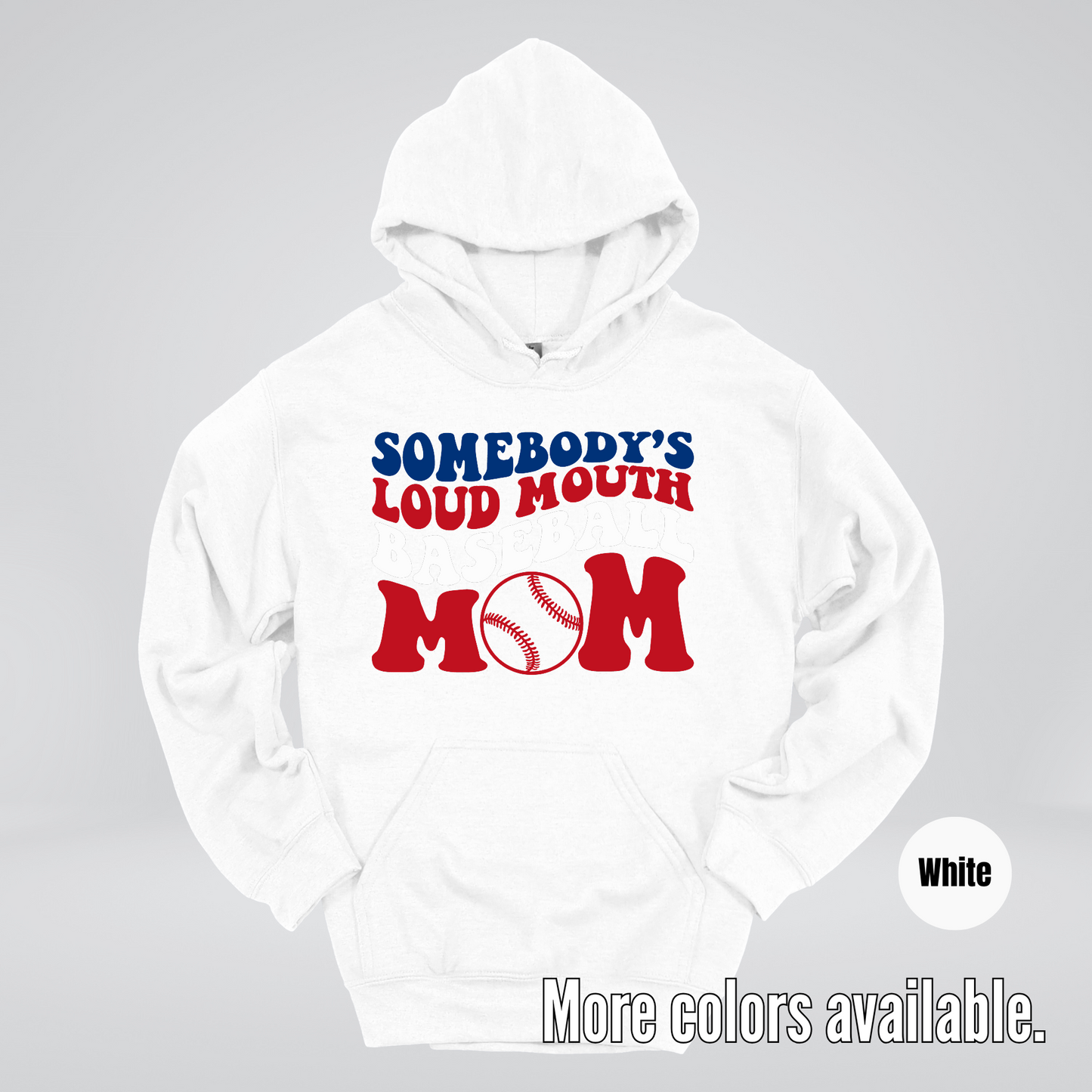 Somebody's Loud Mouth Baseball Mom Hoodie